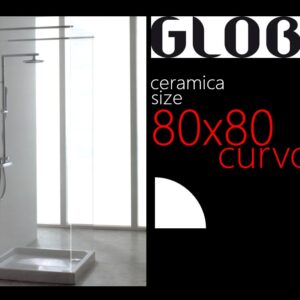GLOBO PIATTO DOCCIA 80x80 CURVO   IN CERAMICA
